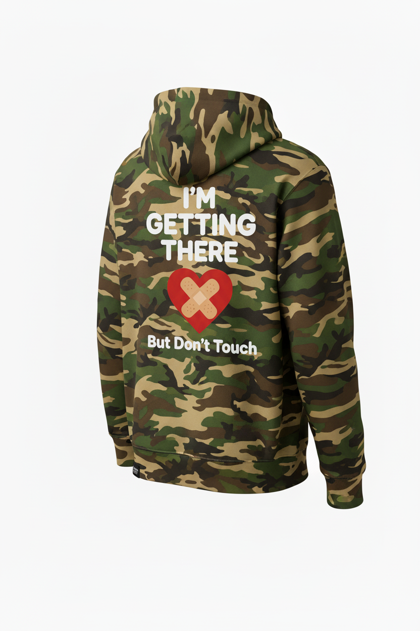 I'm Getting There — Camo Hoodie